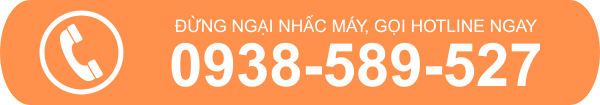 ĐỪNG NGẠI NHẤC MÁY, GỌI HOTLINE NGAY